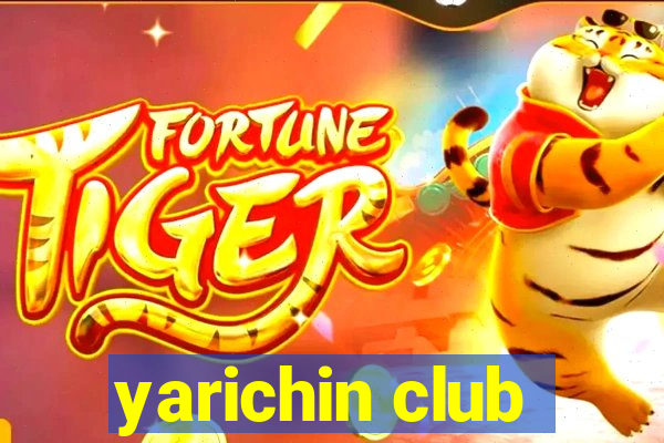 yarichin club